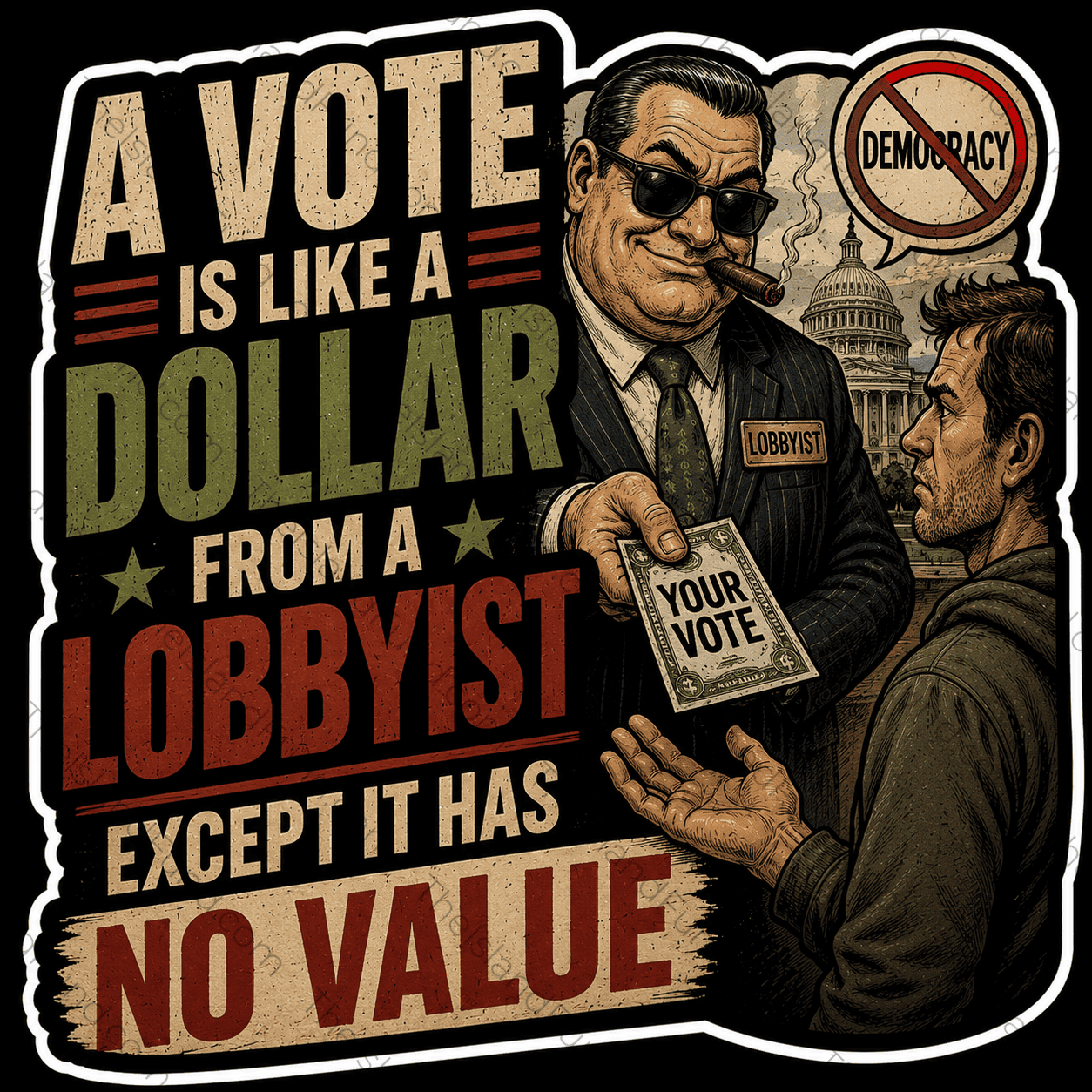 A vote is a dollar from a lobbyist sticker