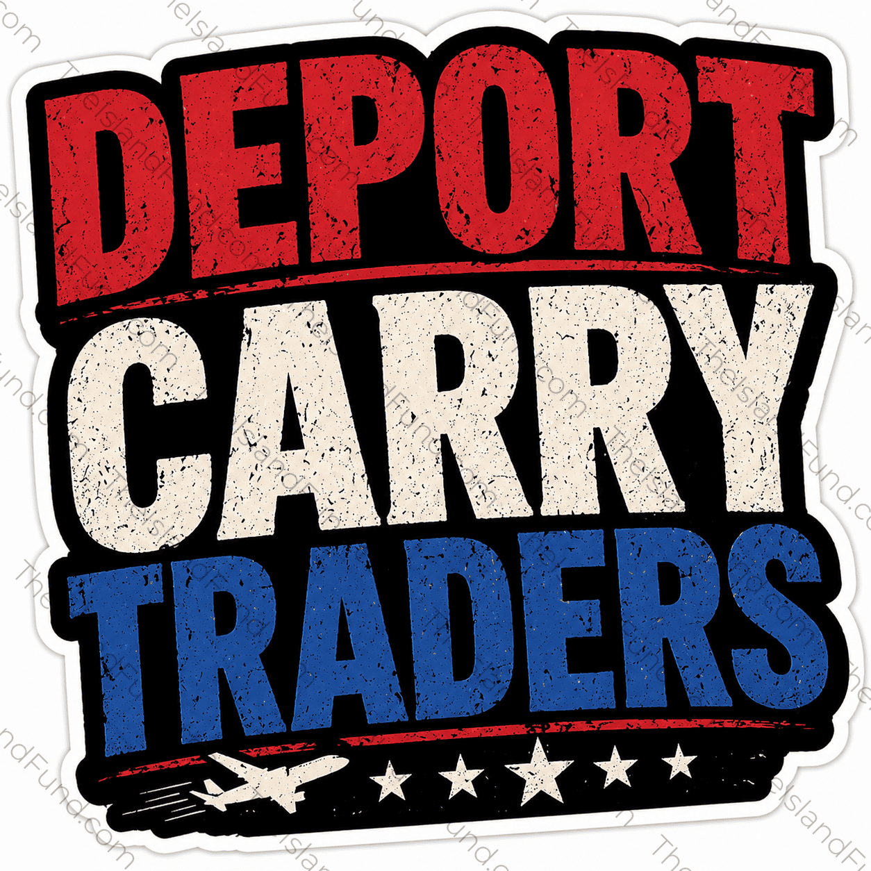 Deport carry traders sticker
