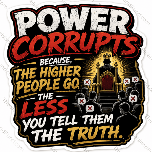 Power Corrupts die-cut sticker