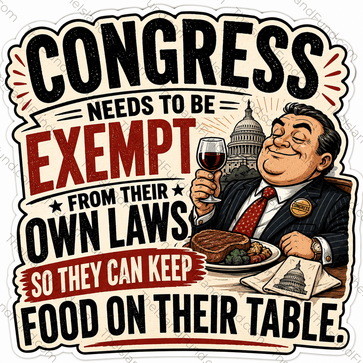 Congress needs to be exempt from their own laws sticker